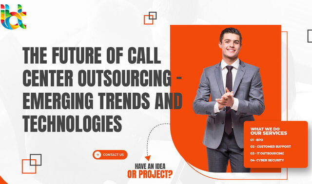 Exploring The Role Of Business Process Outsourcing In Modern Enterprises Call Center Outsourcing
